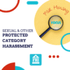 Fair Housing Focus Sexual and Other Protected Category Harassment Online Course
